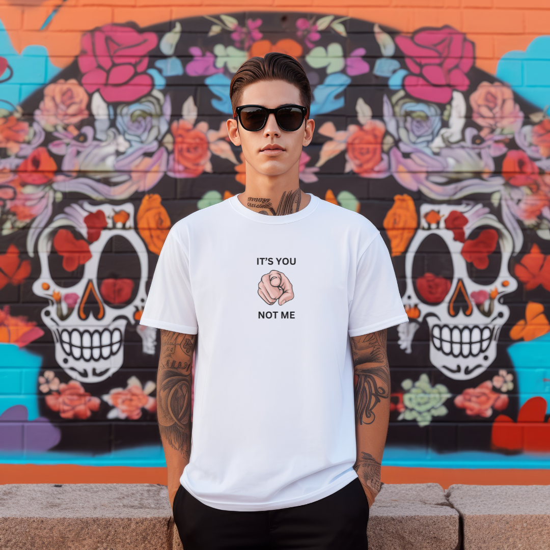 It's You Not ME Stylish T-Shirt for Men