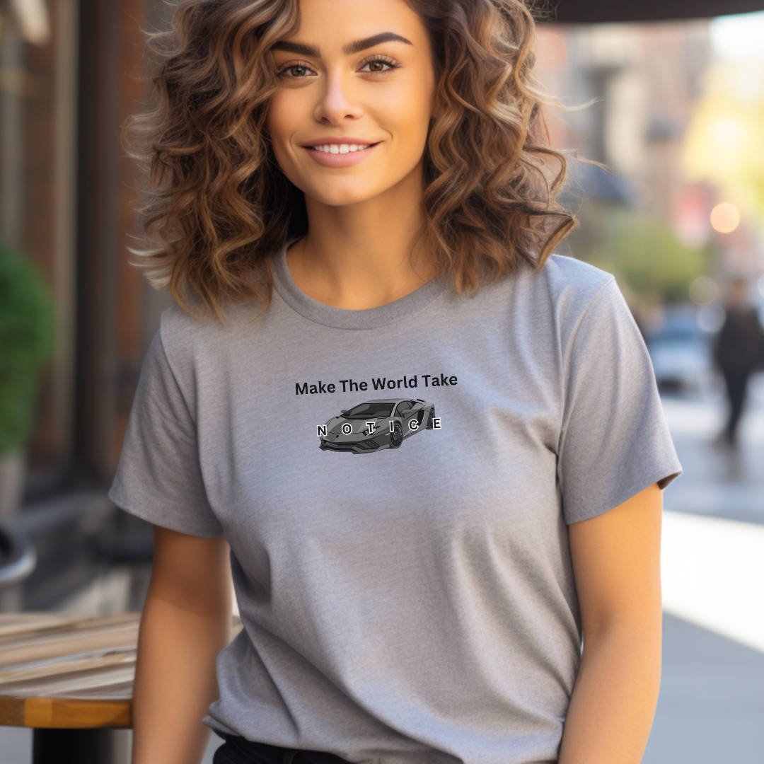 Make The World Take Notice Stylish T-Shirt for Women