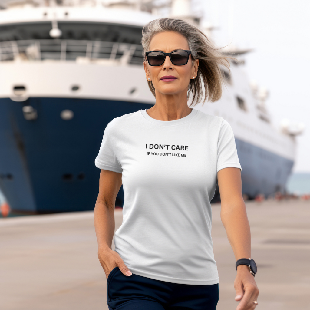 I Don't Care If You Don't Like ME Unisex Stylish T-Shirt for Men and Women