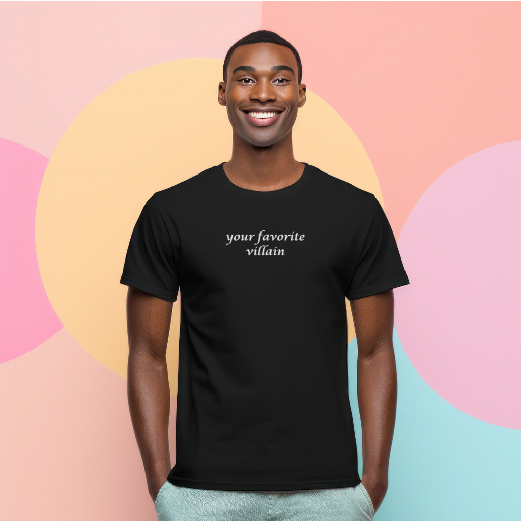 Your Favorite Villain Unisex Stylish T-Shirt for Men and Women